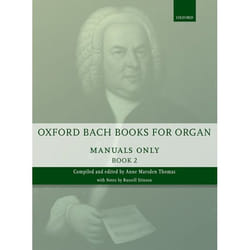 Oxford Bach Books for Organ: Manuals Only, Book 2: Grades 6-7 - [Version Originale]