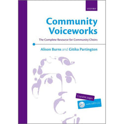 Community Voiceworks: The Complete Resource for Community Choirs - [Version Originale]