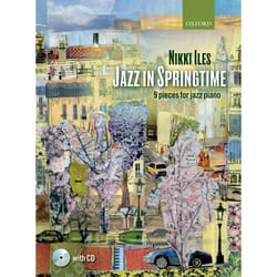 Jazz in Springtime + CD: 9 pieces for jazz piano (Nikki Iles Jazz series) - [Livre en VO]