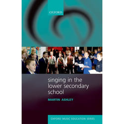 Singing In The Lower Secondary School (Oxford Music Education) (Paperback)