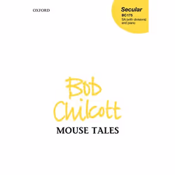 ISBN Mouse Tales, Bob Chilcott, unisexe, Oxford University Press, 15/01/2015, 4 min, 1 pièce(s)