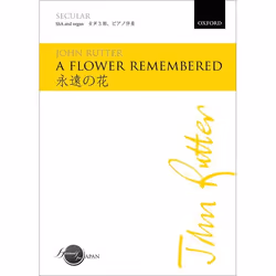 ISBN A flower remembered, John Rutter, unisexe, Oxford University Press, 05/03/2015, 3 min, 1 pièce(s)