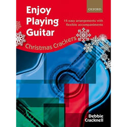 Enjoy Playing Guitar: Christmas Crackers: 14 easy arrangements with flexible accompaniments - [Version Originale]