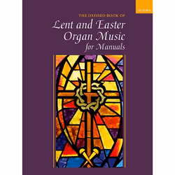 ISBN Oxford Book of Lent and Easter Organ Music for Manuals ( Music for Lent Palm Sunday Holy Week Easter Ascension and Pente ...