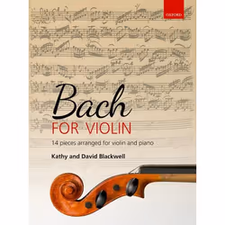 ISBN Bach for Violin ( 14 pieces arranged for violin and piano ), Kathy Blackwell, David Blackwell, unisexe, Oxford Universit ...