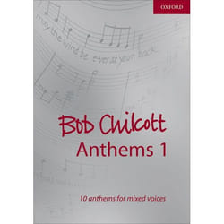 Bob Chilcott Anthems