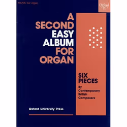 ISBN A Second Easy Album for Organ ( Six pieces by contemporary British composers ), unisexe, Oxford University Press, 29/05/ ...