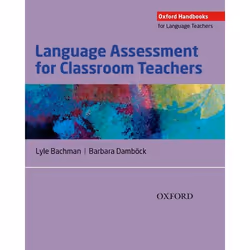 ISBN Language Assessment for Classroom Teachers ( Classroom-based language assessments: why when what and how? ), 304 pages
