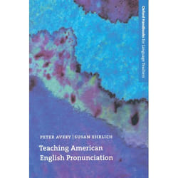 ISBN Teaching American English Pronunciation ( A textbook and reference manual on teaching the pronunciation of North American English written specifically for teachers of English as a second Language (ESL) ) livre