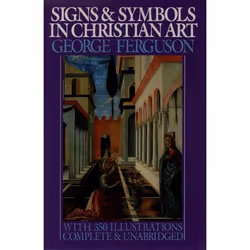 ISBN Signs and Symbols in Christian Art ( With Illustrations from Paintings of the Renaissance ), 304 pages