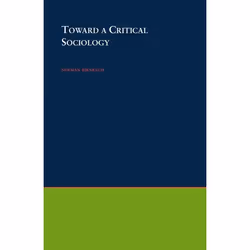ISBN Toward A Critical Sociology, Norman Birnbaum, 466 pages, Anglais, Oxford University Press, 15/02/1973, unisexe