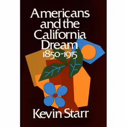 ISBN Americans and the California Dream 1850-1915, Anglais, Livre broché, 512 pages