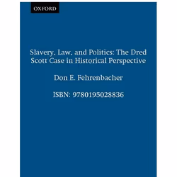 ISBN Slavery Law and Politics, Don E. Fehrenbacher, 336 pages, Anglais, Oxford University Press, 27/08/1981, unisexe