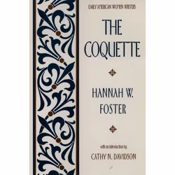 ISBN The Coquette, Hannah W. Foster, Cathy N. Davidson, 192 pages, Anglais, Oxford University Press, 23/07/1987, unisexe