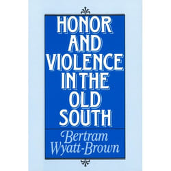 Honor and Violence in the Old South