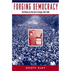 ISBN Forging Democracy: The Left and the Struggle for Democracy in Europe 1850-2000 Couverture rigide