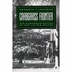ISBN Crabgrass Frontier ( The Suburbanization of the United States ), Kenneth T. Jackson, 432 pages, Anglais, Oxford Universi ...