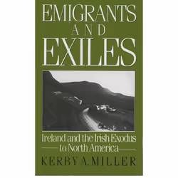 ISBN Emigrants and Exiles ( Ireland and the Irish Exodus to North America ), 704 pages