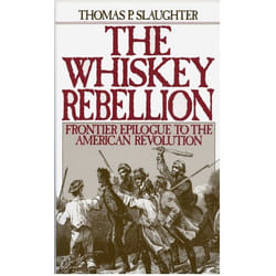 The Whiskey Rebellion