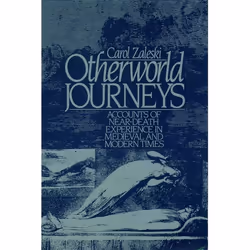 ISBN Otherworld Journeys ( Accounts of Near-Death Experience in Medieval and Modern Times ), Carole Zaleski, 288 pages, Angla ...