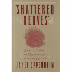 ISBN Shattered Nerves' ( Doctors Patients and Depression in Victorian England ), 400 pages