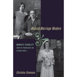 ISBN Making Marriage Modern ( Women's Sexuality from the Progressive Era to World War II )