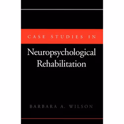 ISBN Case Studies in Neuropsychological Rehabilitation, Barbara A. Wilson, unisexe, Oxford University Press, 29/04/1999, 1 pi ...