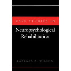 Case Studies in Neuropsychological Rehabilitation