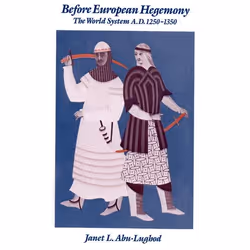 ISBN Before European Hegemony ( The World System AD 1250-1350 ), 464 pages