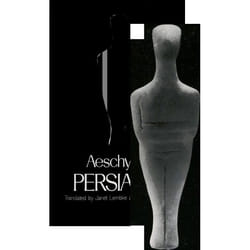 Persians, The Greek Tragedy in New Translations