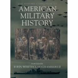 ISBN The Oxford Companion to American Military History, John Chambers, Anglais, Oxford University Press, 04/05/2000, unisexe, ...