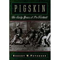 ISBN Pigskin ( The Early Years of Pro Football )