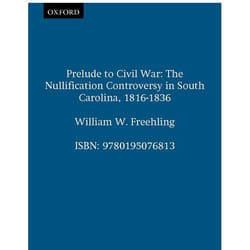 ISBN Prelude to Civil War ( The Nullification Controversy in Southern Carolina 1816-1836 ) livre