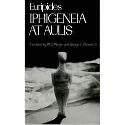 Iphigeneia at Aulis, The Greek Tragedy in New Translations