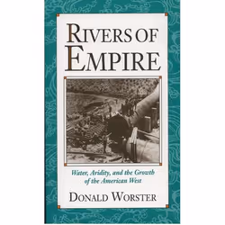ISBN Rivers of Empire ( Water Aridity and the Growth of the American West ), 416 pages