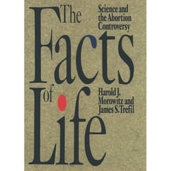 ISBN The Facts of Life ( Science and the Abortion Controversy )