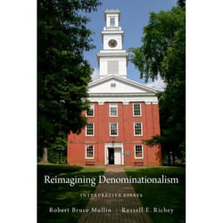 ISBN Reimagining Denominationalism ( Interpretive Essays )