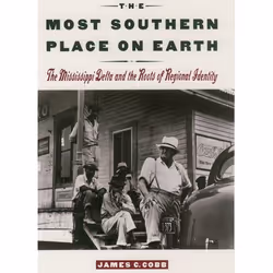 ISBN The Most Southern Place on Earth ( The Mississippi Delta and the Roots of Regional Identity ), James C. Cobb, Anglais, O ...