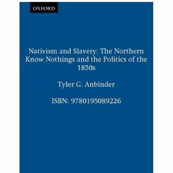 ISBN Nativism and Slavery ( The Northern Know Nothings and the Politics of the 1850s ), Anglais, Couverture rigide, 352 pages