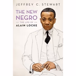 ISBN The New Negro ( The Life of Alain Locke ), Jeffrey C. Stewart, Anglais, Oxford University Press, 12/04/2018, unisexe, 1  ...