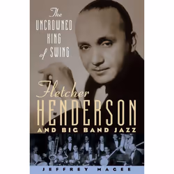 ISBN The Uncrowned King of Swing ( Fletcher Henderson and Big Band Jazz ), Anglais, Livre broché