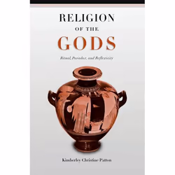 ISBN Religion of the Gods ( Ritual Paradox and Reflexivity ), Kimberley Christine Patton, 512 pages, Anglais, Oxford Universi ...