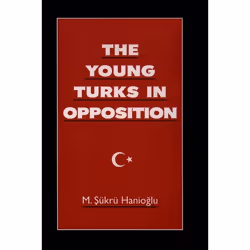 ISBN The Young Turks in Opposition, M. Sükrü Hanioglu, 408 pages, Anglais, Oxford University Press, 27/04/1995, unisexe