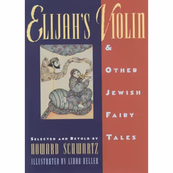 ISBN Elijah's Violin and Other Jewish Fairy Tales, Howard Schwartz, 324 pages, Anglais, Oxford University Press, 08/12/1994, ...