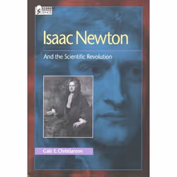 ISBN Isaac Newton ( And the Scientific Revolution ), Gale E. Christianson, 160 pages, Anglais, Oxford University Press, 19/09 ...