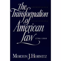 ISBN The Transformation of American Law 1870-1960 ( The Crisis of Legal Orthodoxy ), Morton J. Horwitz, 384 pages, Anglais, O ...