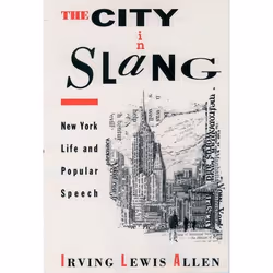 ISBN The City in Slang ( New York Life and Popular Speech ), Irving Lewis Allen, Anglais, Oxford University Press, 20/04/1995 ...