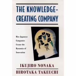 ISBN The Knowledge-Creating Company ( How Japanese Companies Create the Dynamics of Innovation ), Ikujiro Nonaka, Hirotaka Ta ...