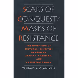 ISBN Scars of Conquest/Masks of Resistance ( The Invention of Cultural Identities in African African-American and Caribbean D ...