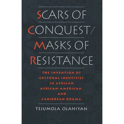 ISBN Scars of Conquest/Masks of Resistance ( The Invention of Cultural Identities in African African-American and Caribbean Drama ) Couverture rigide